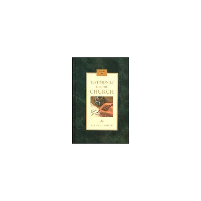 Testimonies for the Church, Vol 9 Testimonies for the Church, Vol 9