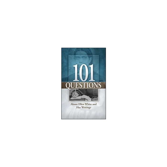 101 Questions About Ellen G. White 101 Questions About Ellen G. White