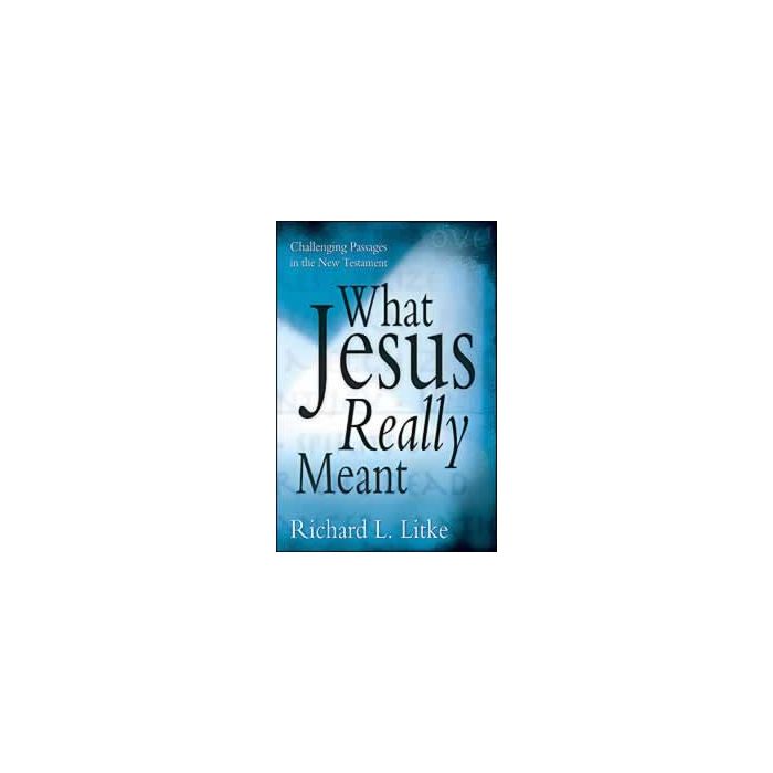 What Jesus Really Meant What Jesus Really Meant