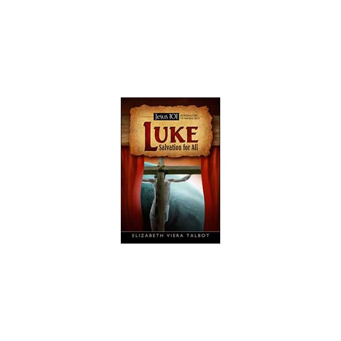 Luke- Salvation For All Luke- Salvation For All