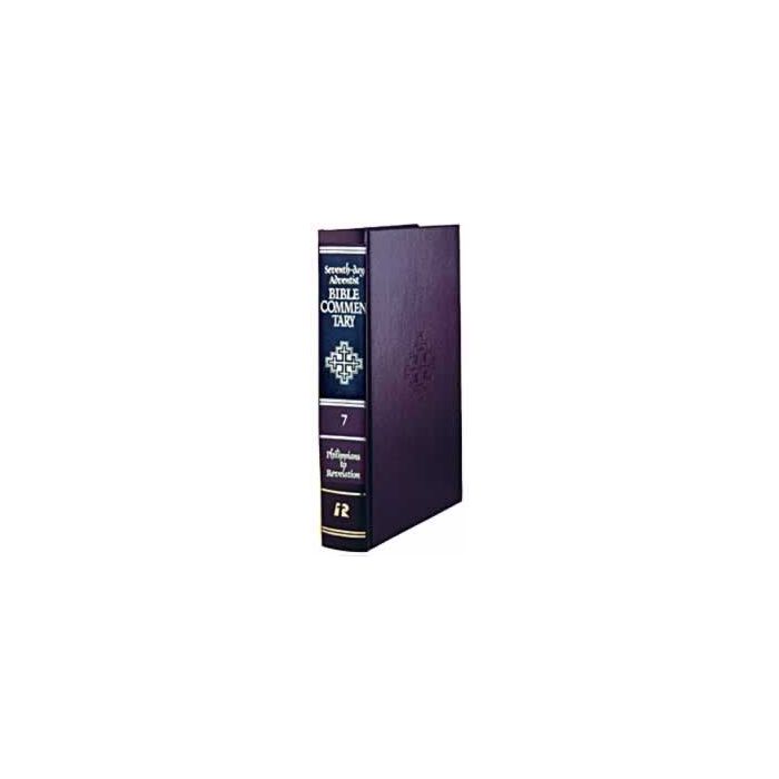 Seventh-day Adventist Bible Commentary, vol. 7, Philippians to Revelation Seventh-day Adventist Bible Commentary, vol. 7, Philippians to Revelation