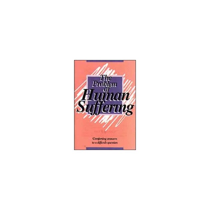 The Problem of Human Suffering The Problem of Human Suffering