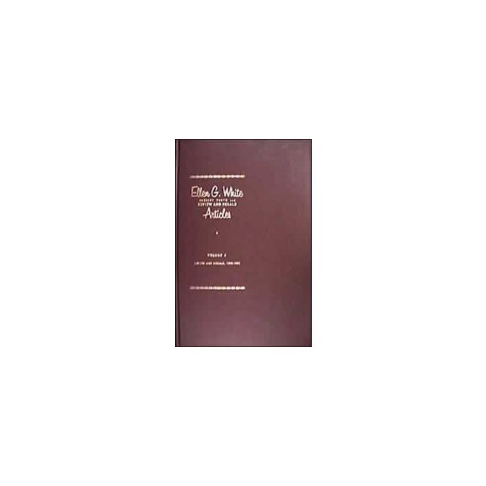 Ellen G. White Present Truth and Review and Herald Articles, Vol. 4 Ellen G. White Present Truth and Review and Herald Articles, Vol. 4