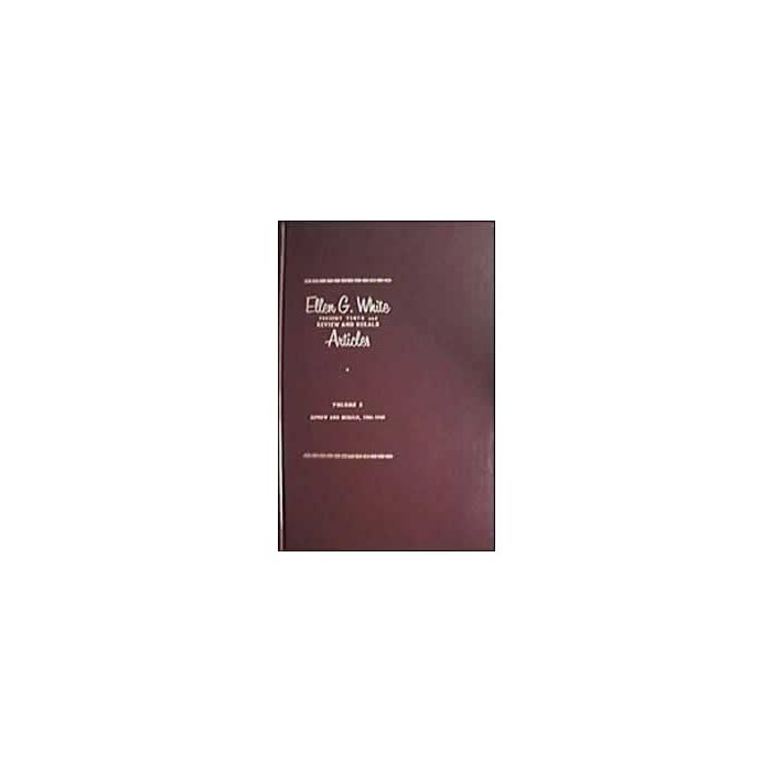 Ellen G. White Present Truth and Review and Herald Articles, Vol. 5 Ellen G. White Present Truth and Review and Herald Articles, Vol. 5