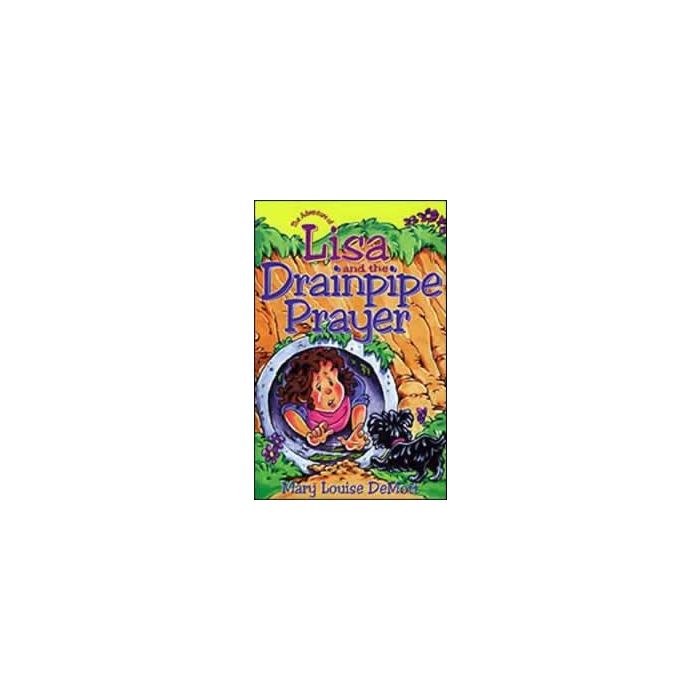 The Adventure of Lisa and the DrainPipe Prayer The Adventure of Lisa and the DrainPipe Prayer