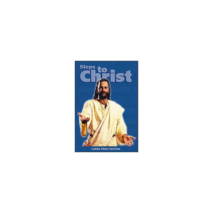 Steps to Christ - Large Print Steps to Christ - Large Print