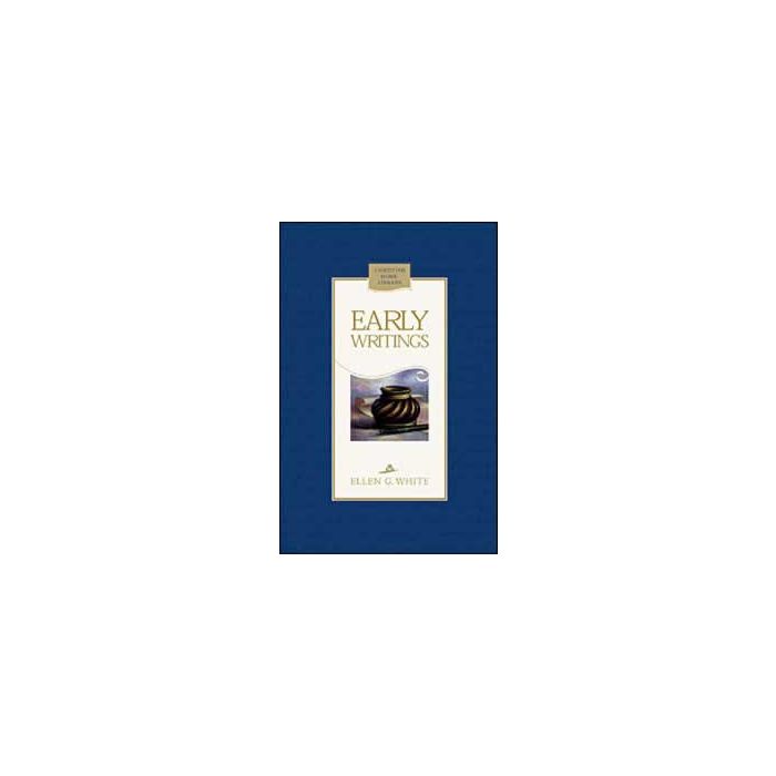 Early Writings of Ellen G. White Early Writings of Ellen G. White