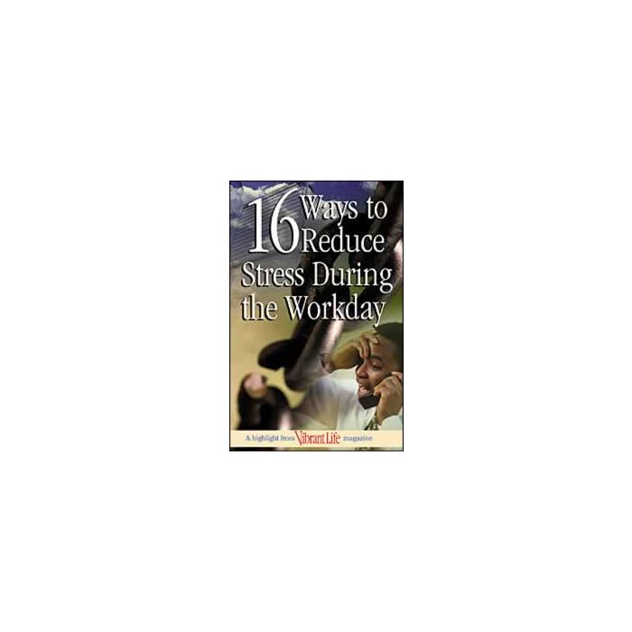 16 Ways to Reduce Workday Stress, Pack of 100 (Vibrant Life Tracts) 16 Ways to Reduce Workday Stress, Pack of 100 (Vibrant Life Tracts)