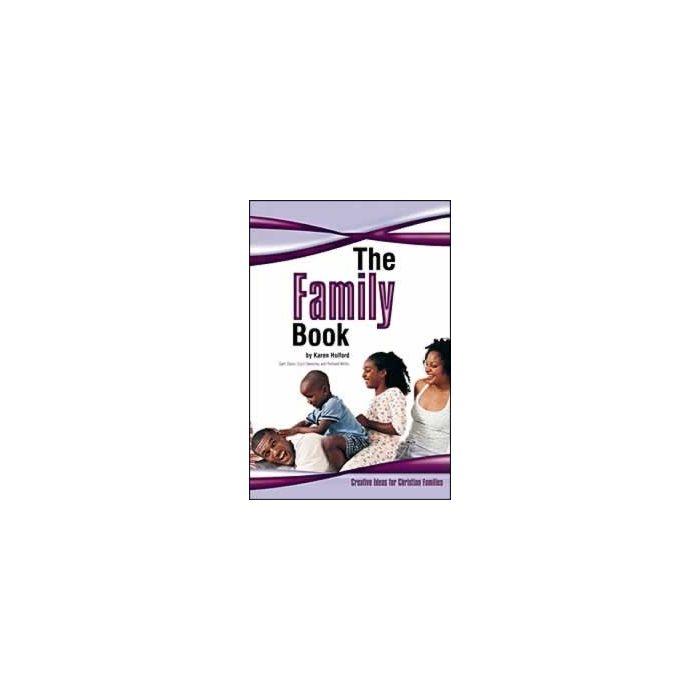 The Family Book: Creative Ideas for Families The Family Book: Creative Ideas for Families