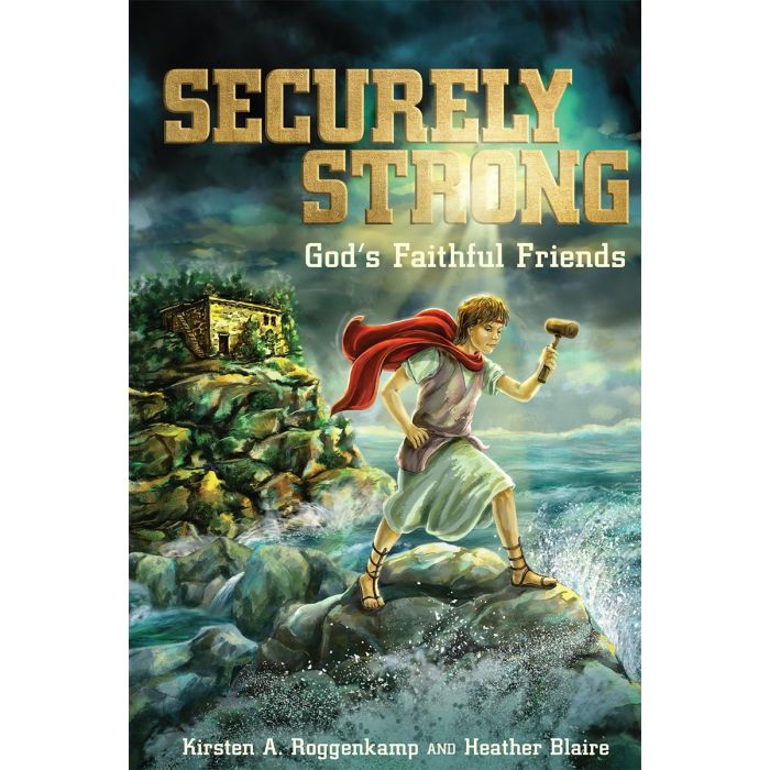 Securely Strong by Kirsten Roggenkamp and Heather Blaire Securely Strong by Kirsten Roggenkamp and Heather Blaire