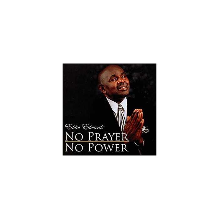 No Prayer, No Power No Prayer, No Power