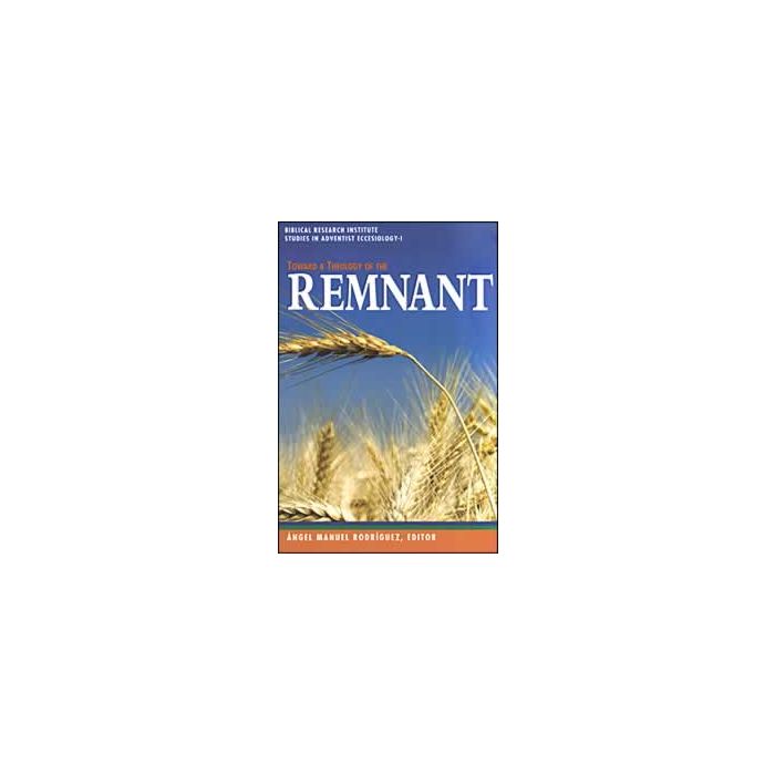 Toward A Theology Of The Remnant Toward A Theology Of The Remnant