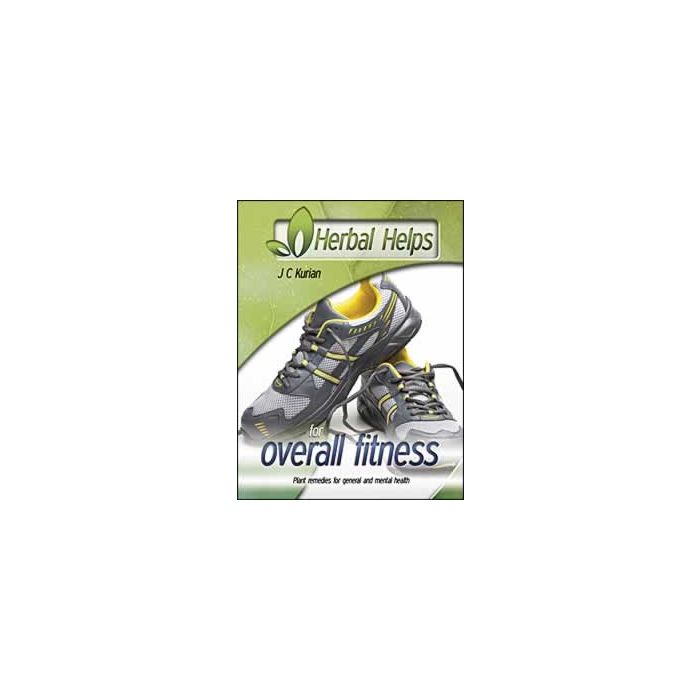 Herbal Helps. . .For Overall Fitness Herbal Helps. . .For Overall Fitness