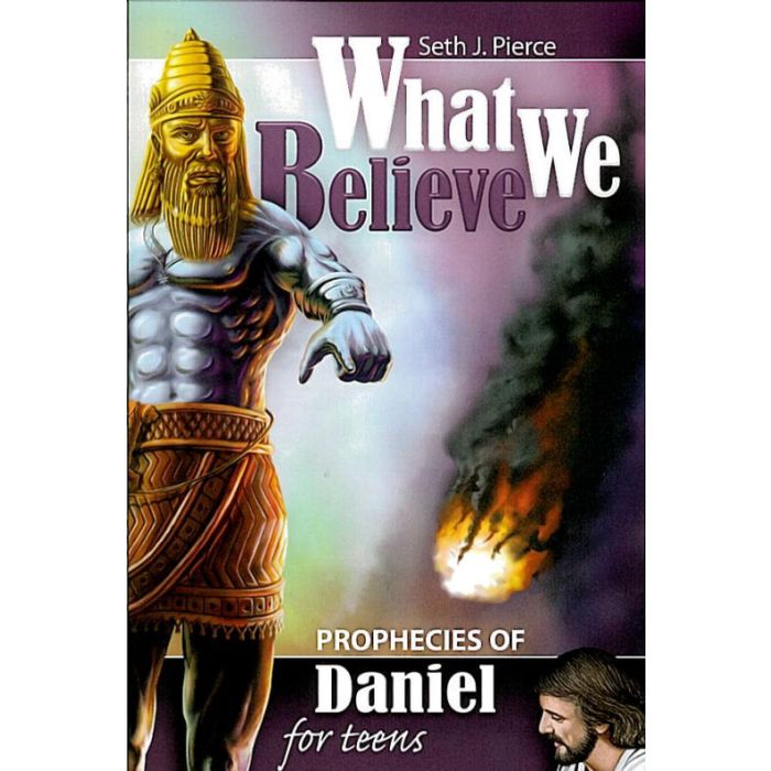 Prophecies of Daniel for Teens Prophecies of Daniel for Teens