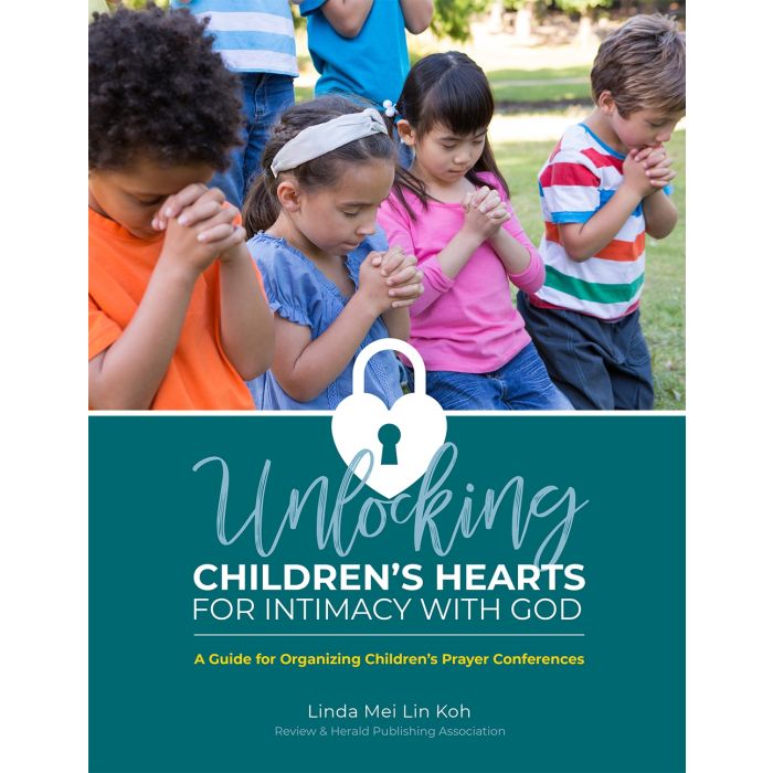 Unlocking Children's Hearts by Linda Koh Unlocking Children's Hearts by Linda Koh