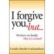 I Forgive You, but . . .