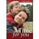 A Time For You