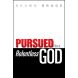 Pursued by a Relentless God