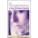 Forgiveness: A Key to Better Health, Pack of 100 (Vibrant Life Tracts)