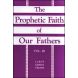 The Prophetic Faith of Our Fathers, Vol 3