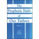 The Prophetic Faith of Our Fathers, Vol 4