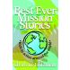 Best Ever Mission Stories