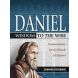 Daniel: Wisdom to the Wise