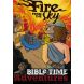 Fire from the Sky: Bible Time Adventures