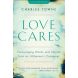 Love Cares: Encouraging Words and Stories from an Alzheimer's Caregiver