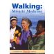 Walking: Miracle Medicine, Package of 100 (Vibrant Life Tracts)