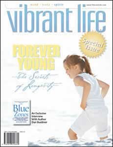 Forever Young: The Secrets of Longevity (Vibrant Life special issue)