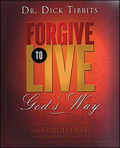Forgive to Live Workbook Forgive to Live Workbook