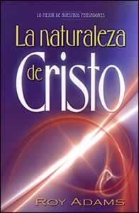 La Naturaleza de Cristo