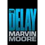 The Delay: How Much Longer Must We Wait? thumbnail