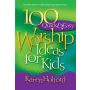 100 Quick and Easy Worship Ideas for Kids thumbnail
