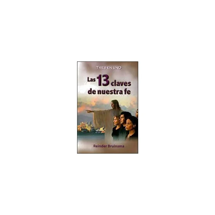 Las 13 Claves de Nuestra Fe 13 Key Words Christian Fth 2Q Spanish Las 13 Claves de Nuestra Fe 13 Key Words Christian Fth 2Q Spanish