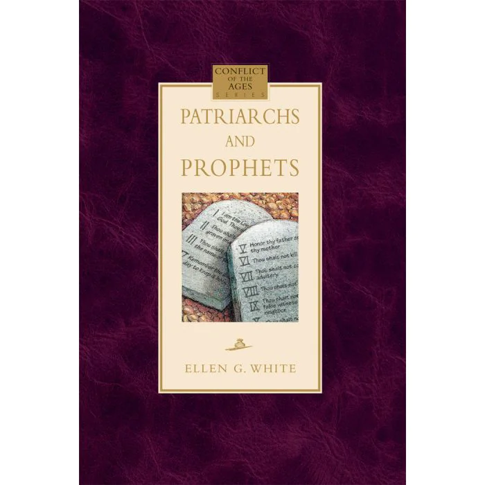 Patriarchs and Prophets (Conflict of the Ages Series) Vol 1 Patriarchs and Prophets (Conflict of the Ages Series) Vol 1