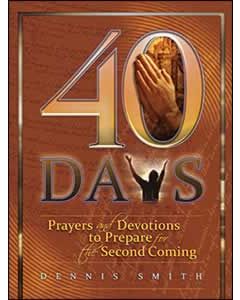 40 Days Prayers And Devotions To Prepare For The Second Coming Book 1