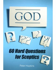God: 60 Hard Questions for Sceptics