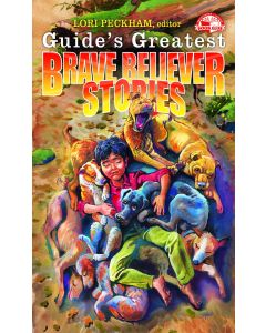 Guide's Greatest Brave Believer Stories