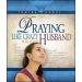 Praying Like Crazy For Your Husband